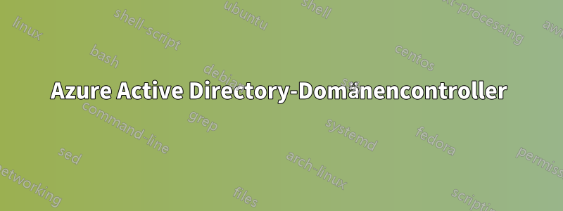 Azure Active Directory-Domänencontroller