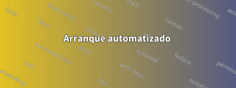 Arranque automatizado