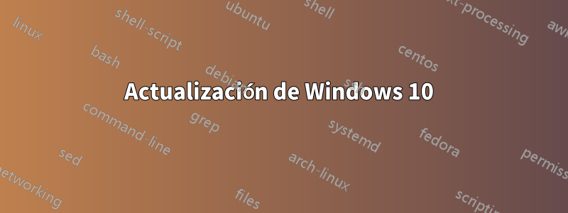 Actualización de Windows 10 
