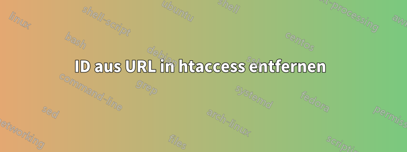 ID aus URL in htaccess entfernen 