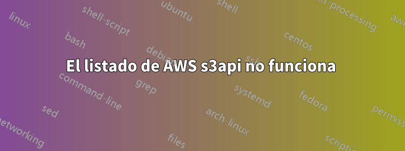 El listado de AWS s3api no funciona