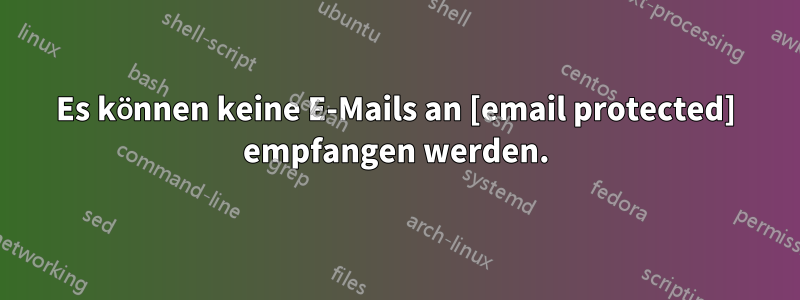 Es können keine E-Mails an [email protected] empfangen werden.