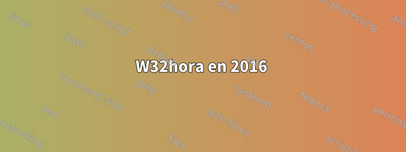 W32hora en 2016