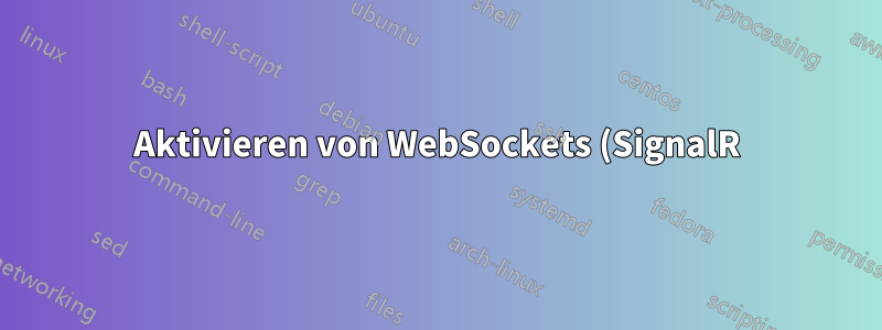 Aktivieren von WebSockets (SignalR) mit einem Barracuda WAF