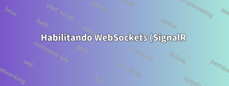 Habilitando WebSockets (SignalR) com um Barracuda WAF