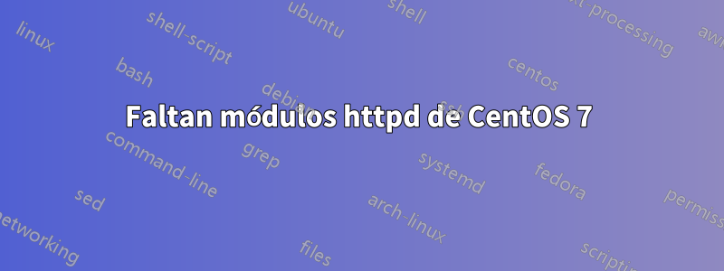 Faltan módulos httpd de CentOS 7