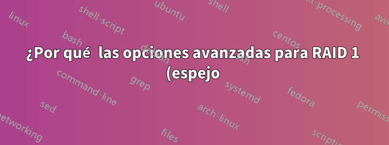 ¿Por qué las opciones avanzadas para RAID 1 (espejo) no aparecen en la herramienta Smart Storage Administrator (SSA) de HP?