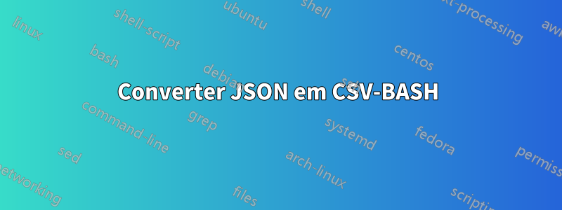 Converter JSON em CSV-BASH