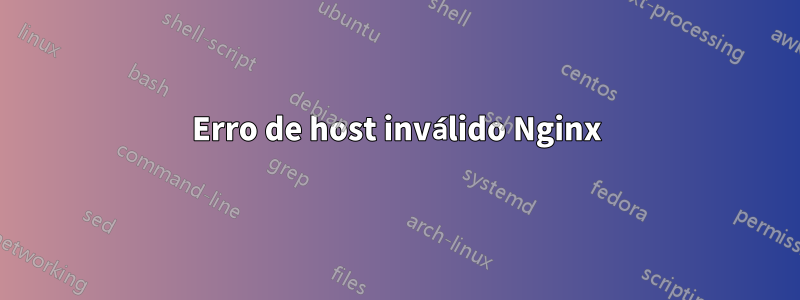 Erro de host inválido Nginx