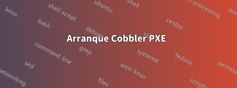 Arranque Cobbler PXE 