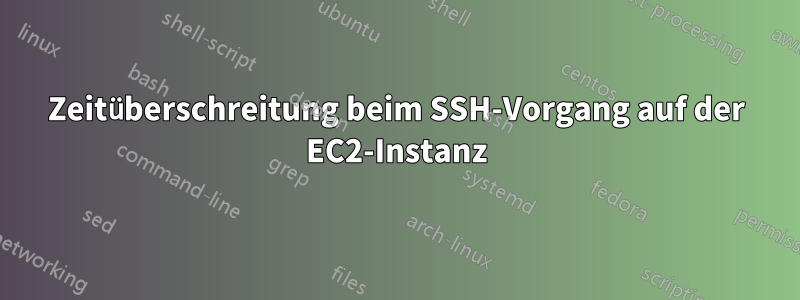 Zeitüberschreitung beim SSH-Vorgang auf der EC2-Instanz