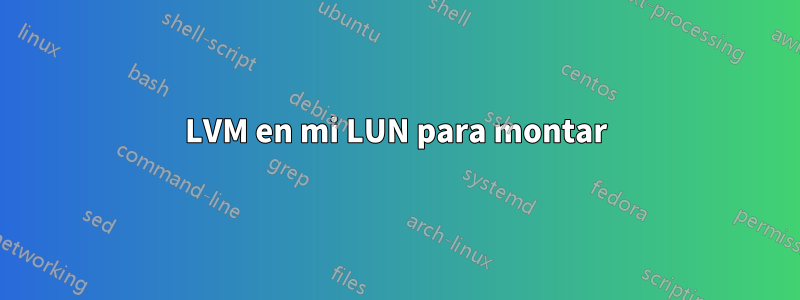 LVM en mi LUN para montar