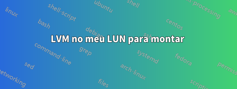 LVM no meu LUN para montar