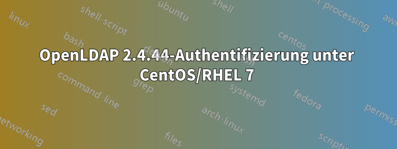 OpenLDAP 2.4.44-Authentifizierung unter CentOS/RHEL 7