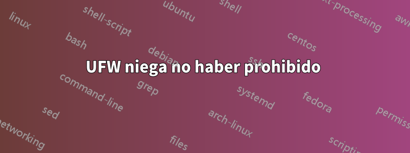 UFW niega no haber prohibido