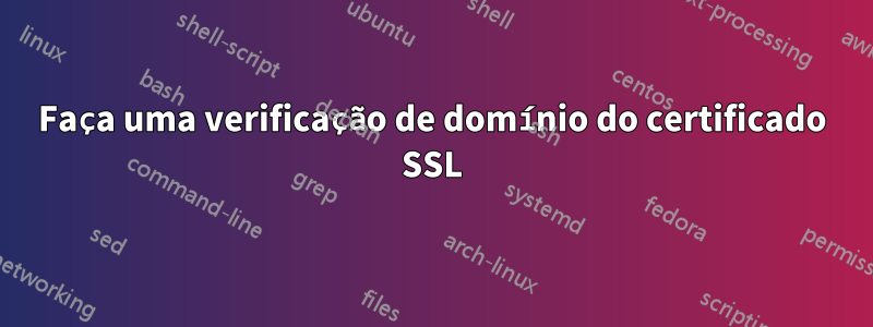 Faça uma verificação de domínio do certificado SSL