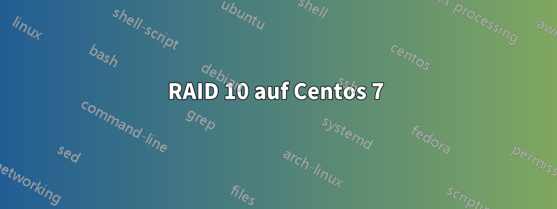 RAID 10 auf Centos 7