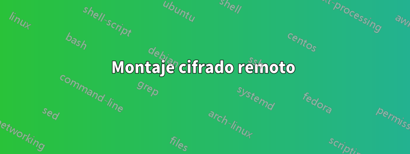 Montaje cifrado remoto