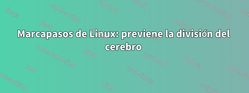 Marcapasos de Linux: previene la división del cerebro