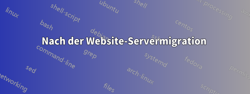 Nach der Website-Servermigration
