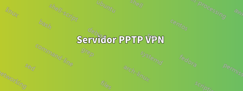 Servidor PPTP VPN