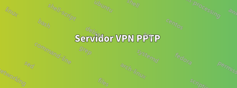 Servidor VPN PPTP