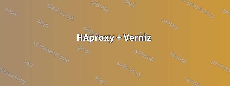 HAproxy + Verniz