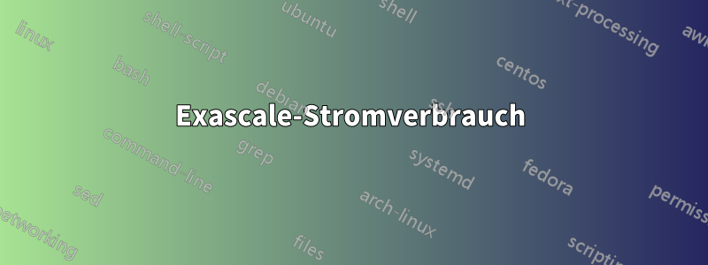 Exascale-Stromverbrauch