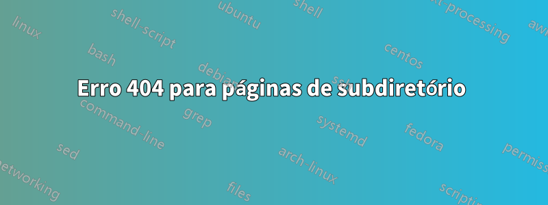 Erro 404 para páginas de subdiretório