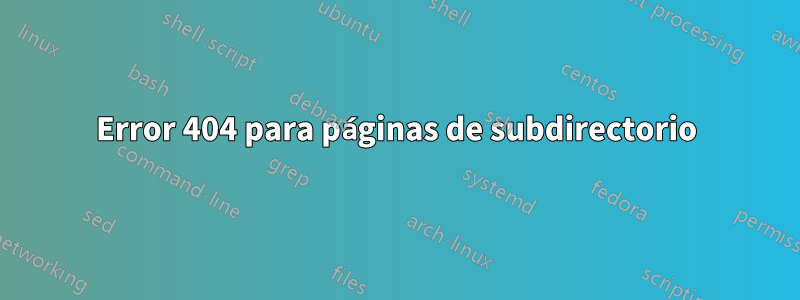 Error 404 para páginas de subdirectorio