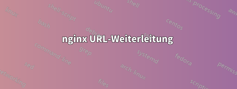 nginx URL-Weiterleitung