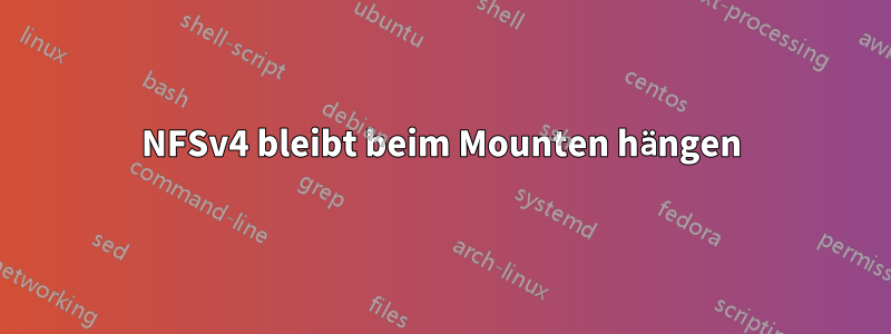 NFSv4 bleibt beim Mounten hängen