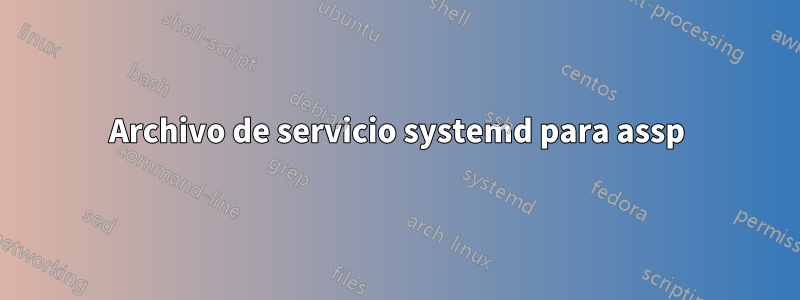 Archivo de servicio systemd para assp