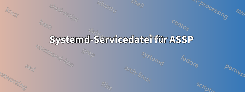 Systemd-Servicedatei für ASSP