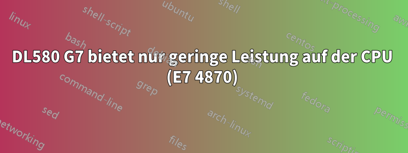 DL580 G7 bietet nur geringe Leistung auf der CPU (E7 4870)