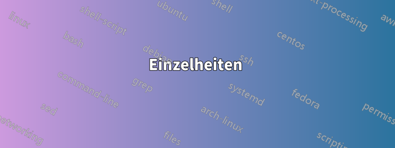 Einzelheiten