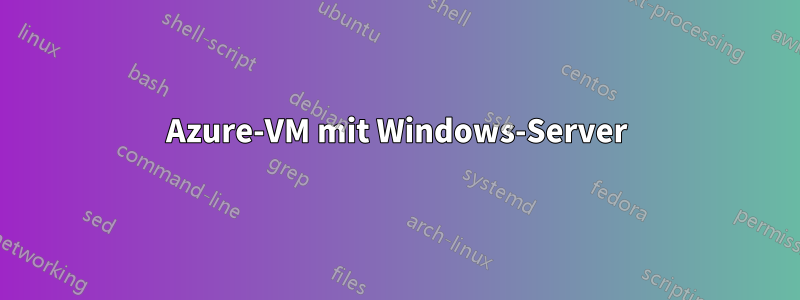 Azure-VM mit Windows-Server