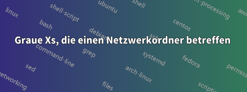 Graue Xs, die einen Netzwerkordner betreffen