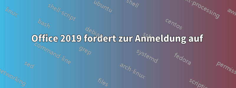 Office 2019 fordert zur Anmeldung auf