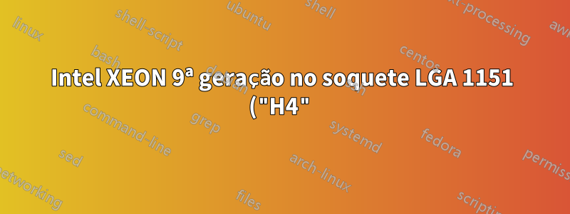 Intel XEON 9ª geração no soquete LGA 1151 ("H4") e Windows Server 2012 R2