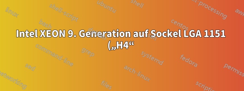Intel XEON 9. Generation auf Sockel LGA 1151 („H4“) und Windows Server 2012 R2