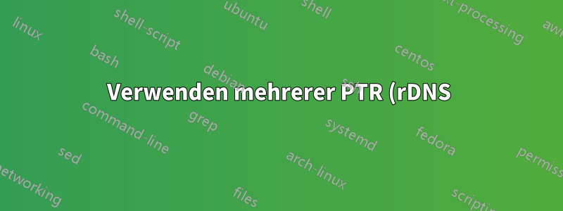 Verwenden mehrerer PTR (rDNS) auf einer GC-Instanz