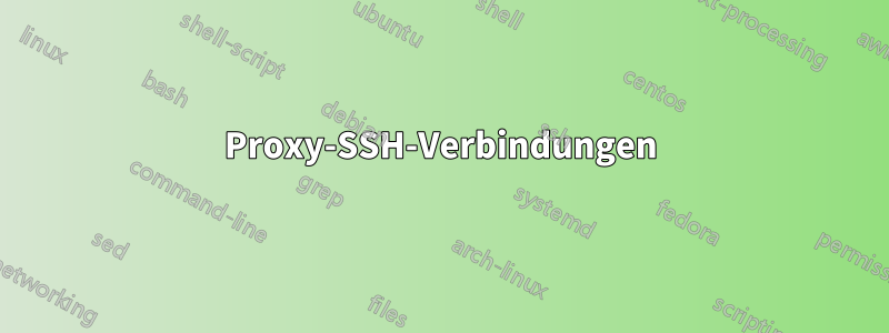 Proxy-SSH-Verbindungen