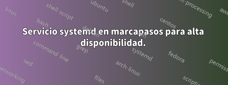 Servicio systemd en marcapasos para alta disponibilidad.