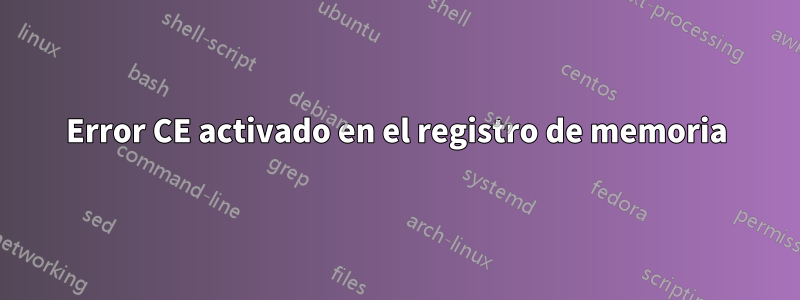 Error CE activado en el registro de memoria