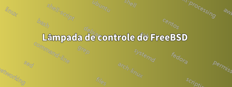 Lâmpada de controle do FreeBSD