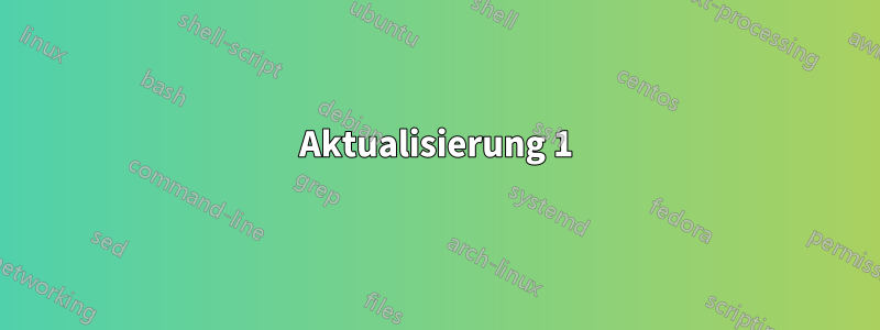 Aktualisierung 1