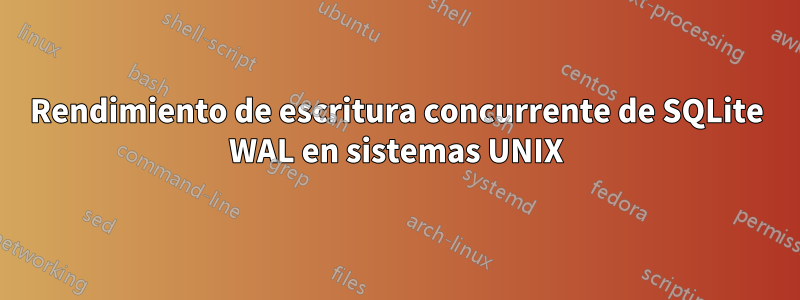 Rendimiento de escritura concurrente de SQLite WAL en sistemas UNIX