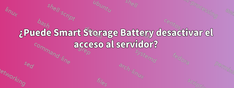 ¿Puede Smart Storage Battery desactivar el acceso al servidor?