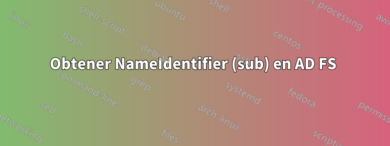 Obtener NameIdentifier (sub) en AD FS